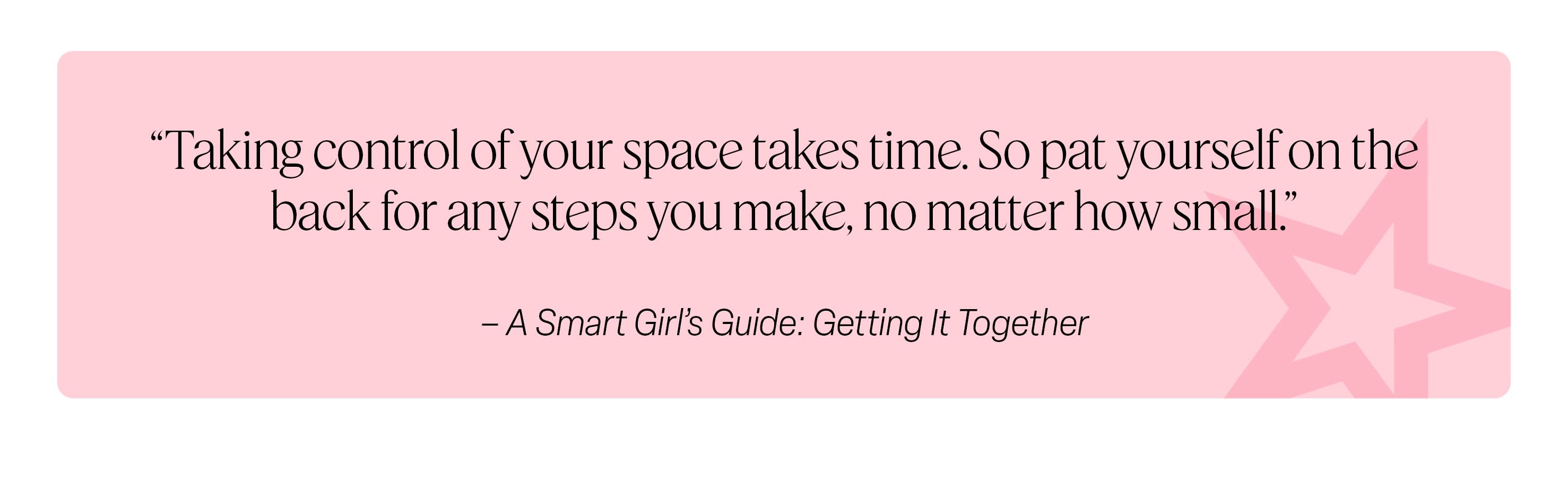 Quote from A Smart Girl's Guide: Getting it Together