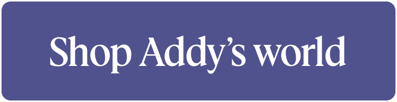 Blue button that says Shop Addy's world