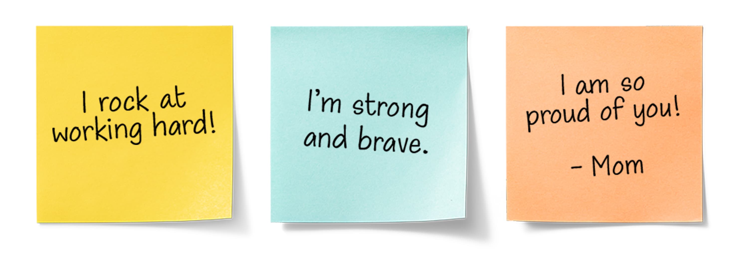 Three sticky notes that have encouraging quotes