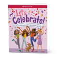 Let's Celebrate! The Ultimate Party Guide for Girls Book