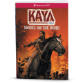 Smoke in the Wind: Kaya Book 2  (Historical Characters)