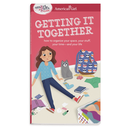 A Smart Girl's Guide: Getting It Together