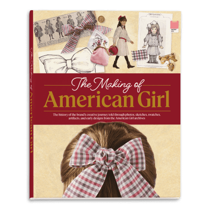 The Making of American Girl Hardcover Book