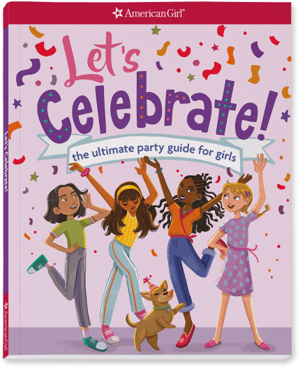 Let's Celebrate! The Ultimate Party Guide for Girls Book